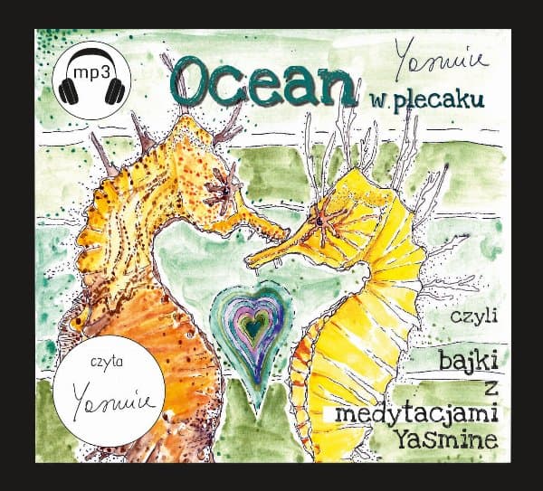 Ocean w plecaku czyli bajki z medytacjami Yasmine — Yasmine Yas