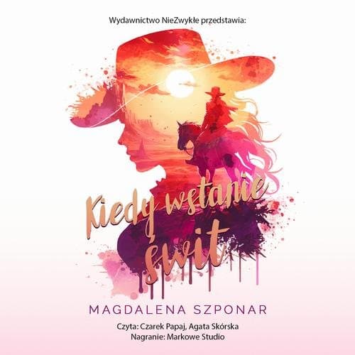 Kiedy wstanie świt — Magdalena Szponar
