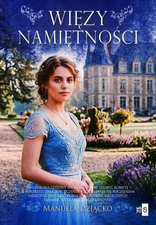 ‌Więzy namiętności — Manuela Dziącko