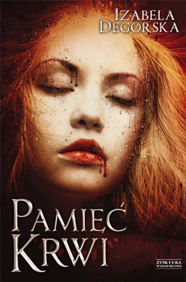 Pamięć krwi — Izabela Degórska