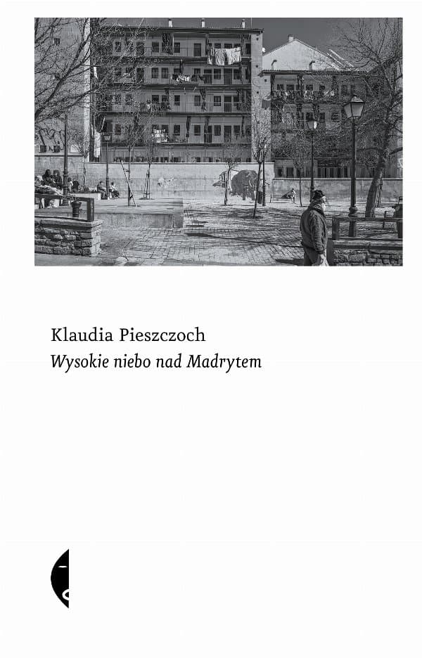 Wysokie niebo nad Madrytem — Klaudia Pieszczoch