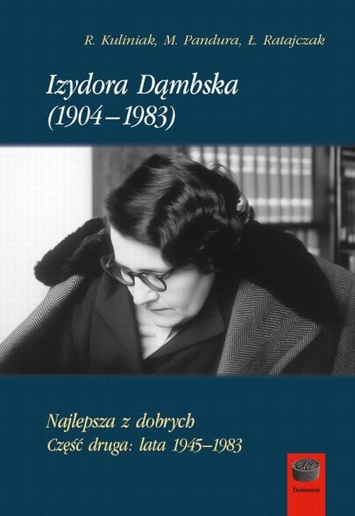 Izydora Dąmbska (1904-1983) — Radosław Kuliniak, Mariusz Pandura, Łukasz Ratajczak