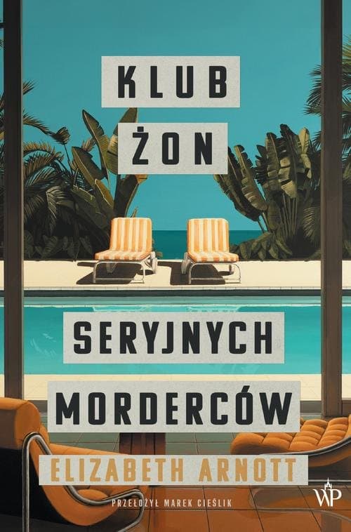 Klub żon seryjnych morderców — Elizabeth Arnott