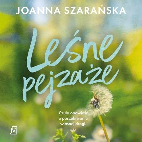 Leśne pejzaże — Joanna Szarańska