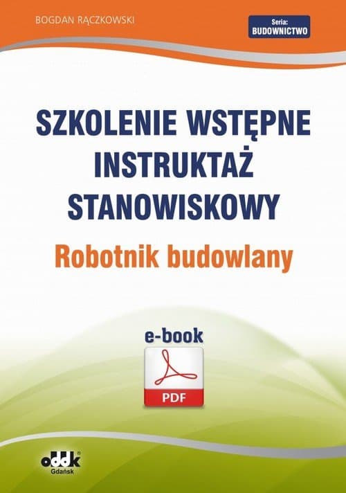 Szkolenie wstępne Instruktaż stanowiskowy Robotnik budowlany — Bogdan Rączkowski