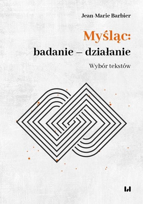 Myśląc: badanie – działanie — Jean-Marie Barbier