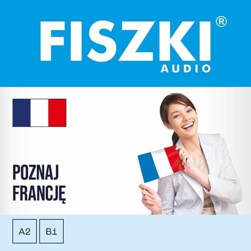 FISZKI audio – francuski – Poznaj Francję — Patrycja Wojsyk