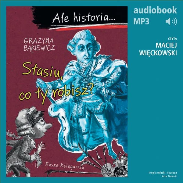 Ale historia... 5 Stasiu, co ty robisz? — Grażyna Bąkiewicz
