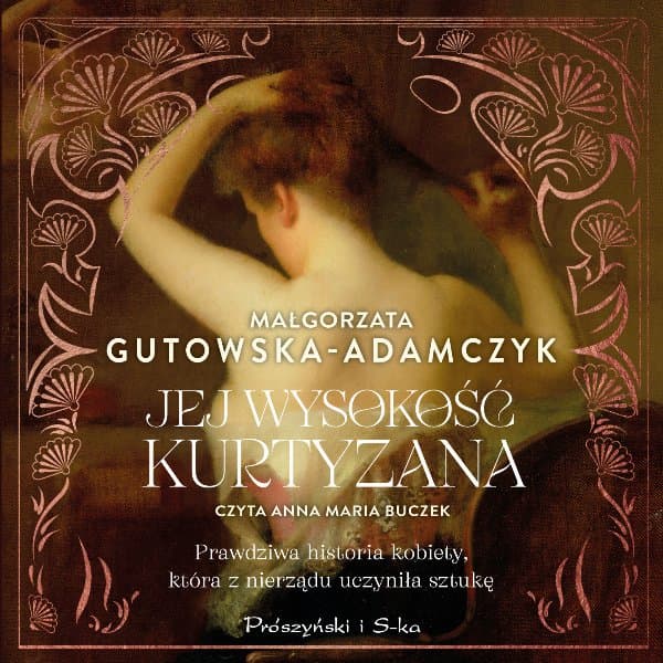 Jej Wysokość Kurtyzana — Małgorzata Gutowska-Adamczyk
