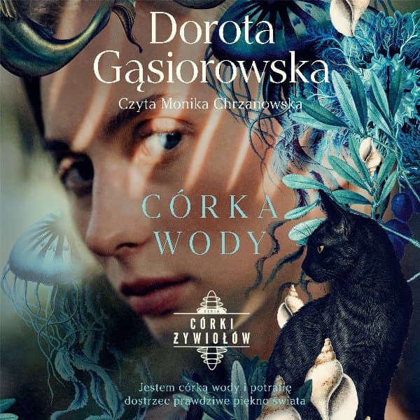 Córka wody. Seria CÓRKI ŻYWIOŁÓW — Dorota Gąsiorowska