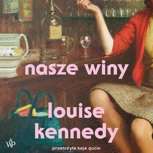 Nasze winy — Louise Kennedy