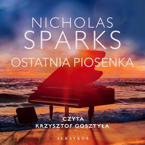 OSTATNIA PIOSENKA — Nicholas Sparks