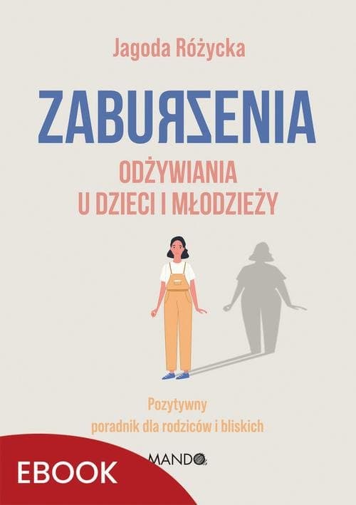 Zaburzenia odżywiania u dzieci i młodzieży — Jagoda Różycka