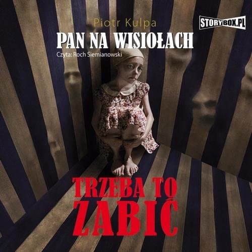 Pan na Wisiołach Tom 3 Trzeba to zabić — Piotr Kulpa