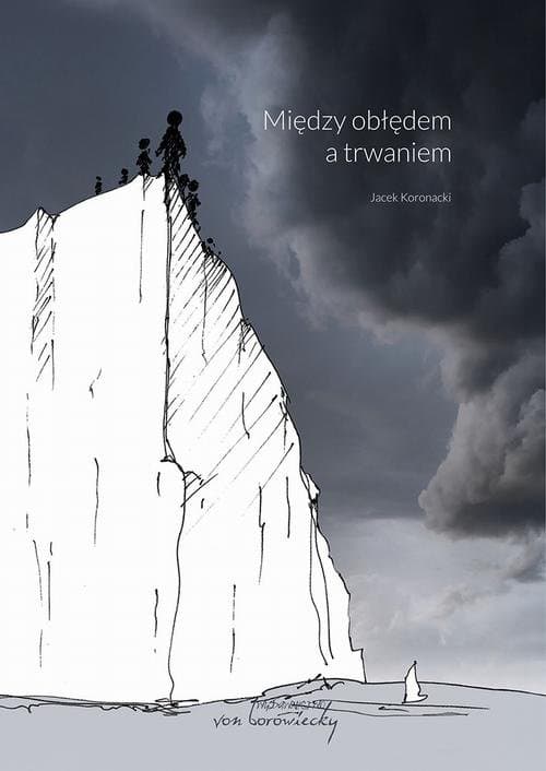Między obłędem a trwaniem — Jacek Koronacki