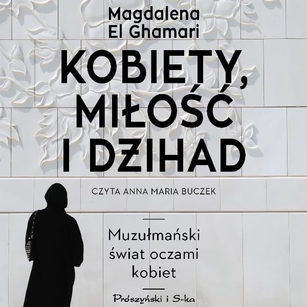 Kobiety, miłość i dżihad — Magdalena El Ghamari