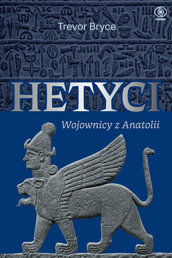 Hetyci. Wojownicy z Anatolii — Trevor Bryce