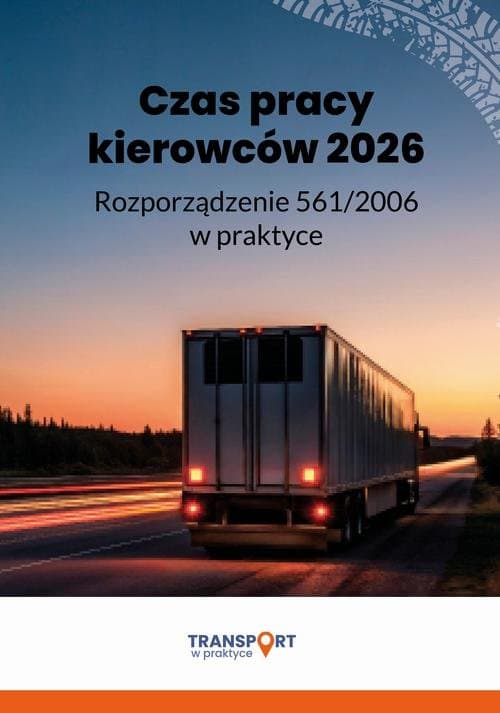 Czas pracy kierowców 2026. Rozporządzenie 561/2006 w praktyce — Adam Janus, Michał Dynerowicz
