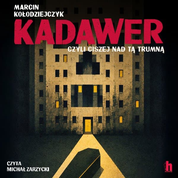 Kadawer, czyli ciszej nad tą trumną — Marcin Kołodziejczyk