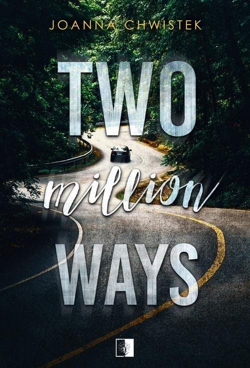 Two Million Ways — Joanna Chwistek