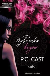 Wybranka bogów Część 1 — P.C. Cast