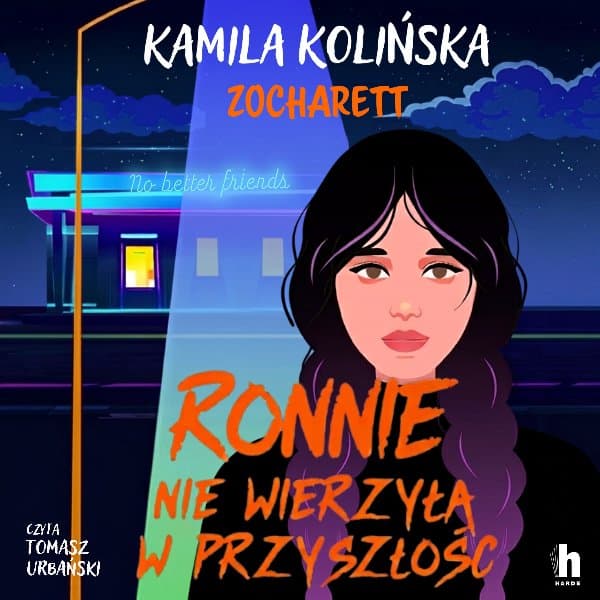 Ronnie nie wierzyła w przyszłość — Kamila Kolińska, Zocharett