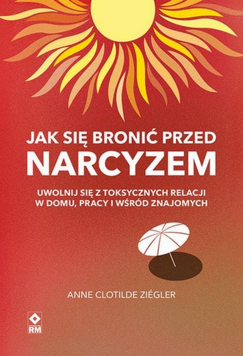 Jak się bronić przed narcyzem — Anne Clotilde Ziégler