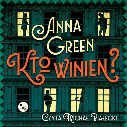 Kto winien? — Anna Green