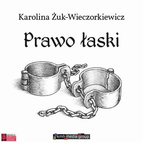 Prawo łaski — Karolina Żuk-Wieczorkiewicz