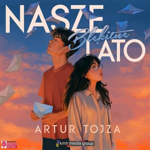 Nasze błękitne lato — Artur Tojza