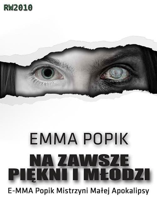 Na zawsze piękni i młodzi — Emma Popik