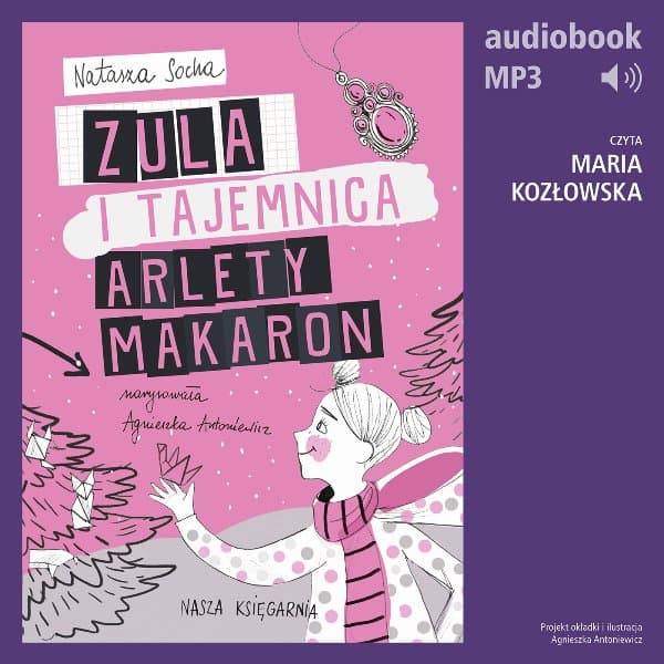 Zula i tajemnica Arlety Makaron (t. 4) — Natasza Socha