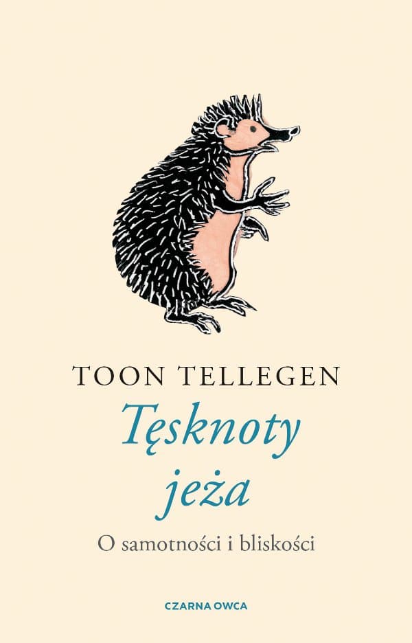 Tęsknoty jeża — Toon Tellegen