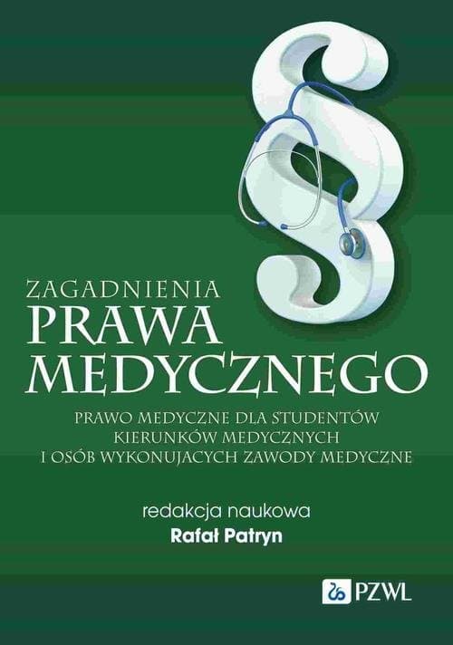 Zagadnienia prawa medycznego — Rafał Patryn