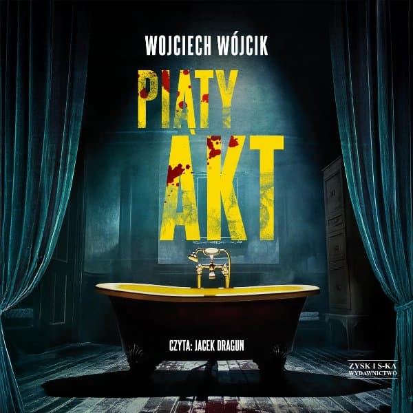 Piąty akt — Wojciech Wójcik