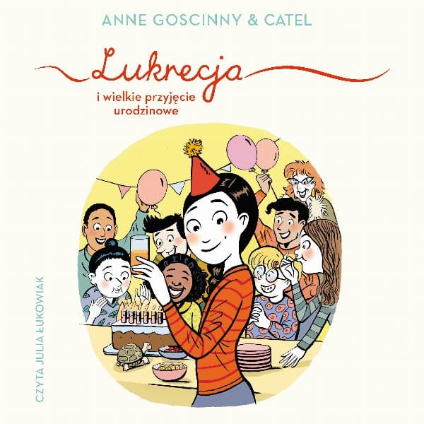 Lukrecja i wielkie przyjęcie urodzinowe — Anne Goscinny