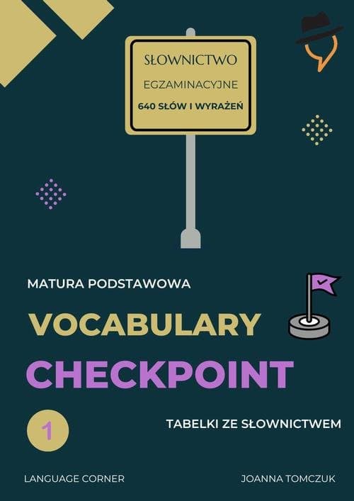 Vocabulary Checkpoint. Matura podstawowa. — Joanna Tomczuk