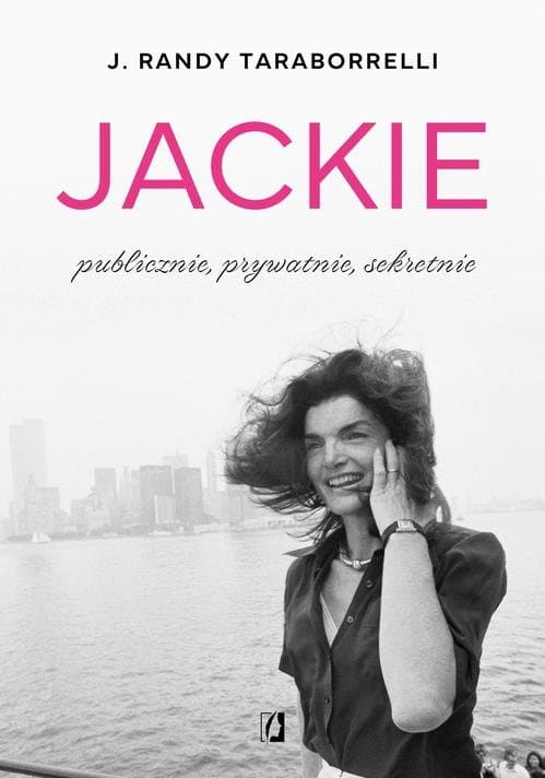 Jackie: publicznie, prywatnie, sekretnie — J. Randy Taraborrelli