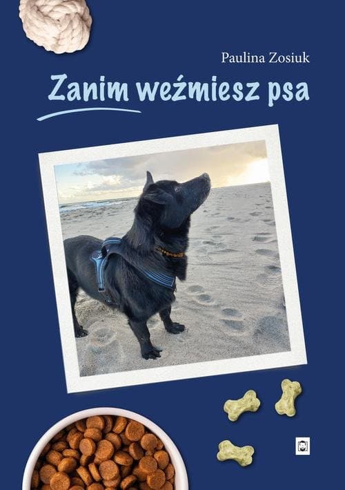 Zanim weźmiesz psa — Paulina Zosiuk