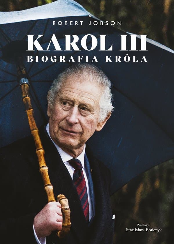 Karol III. Biografia króla — Robert Jobson