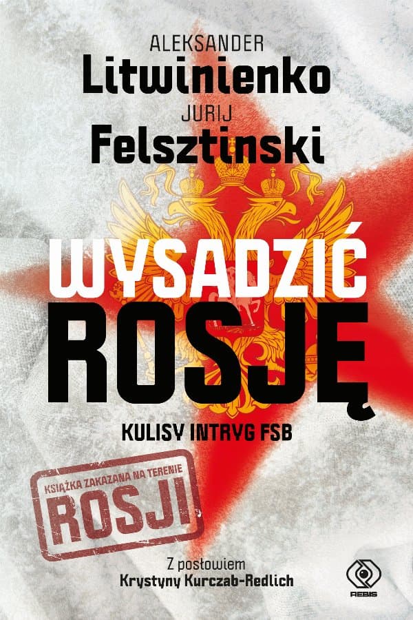 Wysadzić Rosję. Kulisy intryg FSB — Jurij Felsztinski, Aleksander Litwinienko