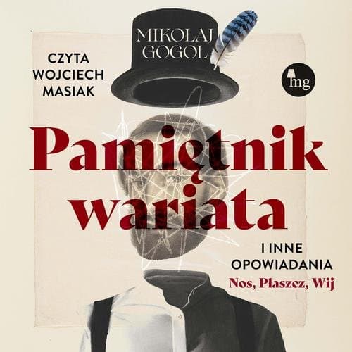 Pamiętnik wariata i inne opowiadania (Nos, Płaszcz, Wij) — Mikołaj Gogol