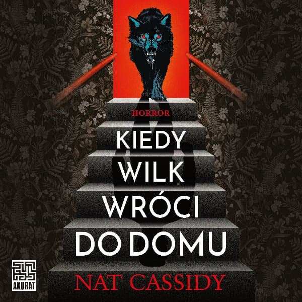 Kiedy wilk wróci do domu — Nat Cassidy