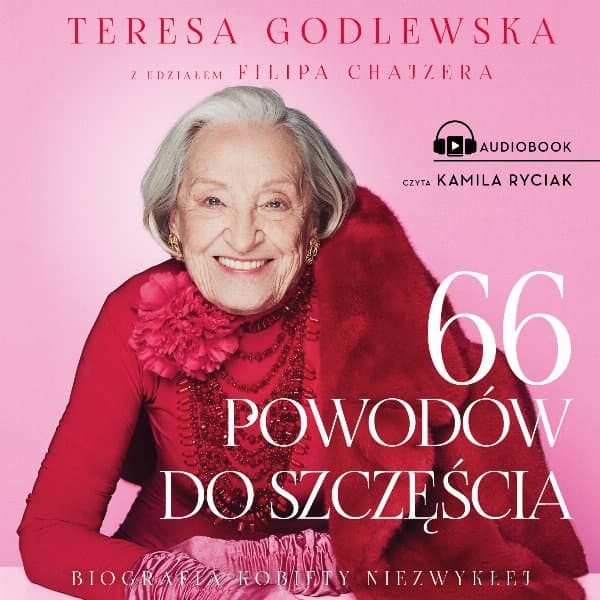 66 powodów do szczęścia — Teresa Godlewska, Filip Chajzer
