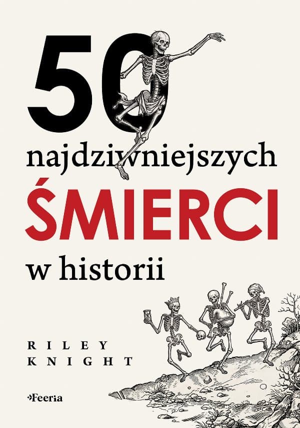 50 najdziwniejszych śmierci w historii — Riley Knight