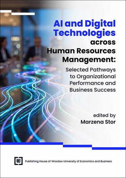AI and Digital Technologies across Human Resources Management: Selected Pathways to Organizational Performance and Business Success