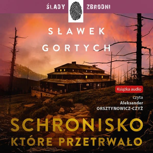 Schronisko, które przetrwało — Sławek Gortych