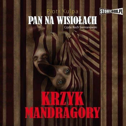 Pan na Wisiołach tom 2 Krzyk Mandragory — Piotr Kulpa