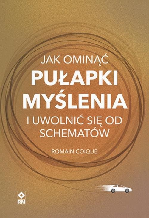 Jak ominąć pułapki myślenia i uwolnić się od schematów — Romain Coique