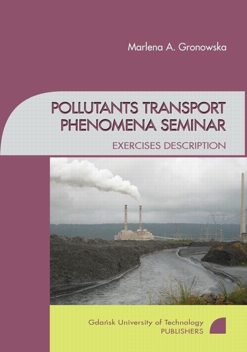 Pollutants transport phenomena seminar. Exercises description — Marlena Gronowska